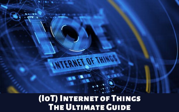 (IoT) Internet of Things The Ultimate Guide, rr it zone, connectivity, business, online, marketing, freelancing, modern, what means IoT, ai, artificial intelligence